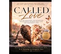 CALLED LOVE A 30-Day Devotional for Recognizing the Difference Between God's Love and Counterfeit Love
