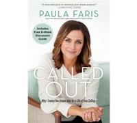 Called Out Why I Traded Two Dream Jobs for a Life of True Calling by Max Lucado Max Lucado (Auteur)