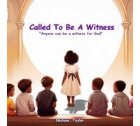 Called To Be A Witness: "Anyone can be a witness for God"