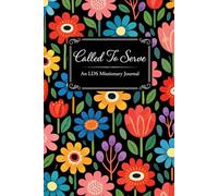 Called To Serve: A 400-Page LDS Missionary Journal for Elders and Sisters | Missionary Farewell Gift, Companion Pages, Contacts & Daily Reflections