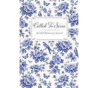 Called to Serve: A 400-Page LDS Missionary Journal for Elders and Sisters | Missionary Farewell Gift, Companion Pages, Contacts & Daily Reflections