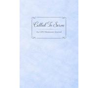 Called To Serve: A 400-Page LDS Missionary Journal for Elders and Sisters | Missionary Farewell Gift, Companion Pages, Contacts & Daily Reflections