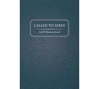 Called to Serve: A 400-Page LDS Missionary Journal: For Elders and Sisters of The Church of Jesus Christ of Latter-day Saints, with Companion Pages, ... Contact Sections, and Daily Reflections
