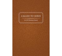 Called to Serve: A 400-Page LDS Missionary Journal: For Elders and Sisters of The Church of Jesus Christ of Latter-day Saints, with Companion Pages, ... Contact Sections, and Daily Reflections
