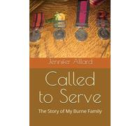 Called to Serve: The Story of My Burne Family