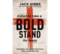 Called to Take a Bold Stand for Teens Resilient and Effective Faith for a Godless Age - Jack Hibbs - Harvest House Publishers - ebook (ePub) - Livre