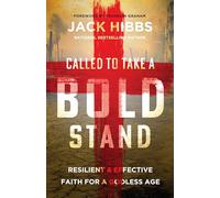 Called to Take a Bold Stand: Resilient and Effective Faith for a Godless Age
