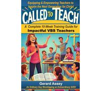 Called to Teach: A Complete 10-Week Training Guide for Impactful VBS Teachers: Equipping & Empowering Teachers to Inspire the Next Generation for Christ-#VBSTeacherTrainingGuide #VBSCurriculum