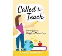 Called to Teach Stories of Spirit, Struggle, and Sacred Pause - Naoma Riordan - Trilogy Christian Publishing - ebook (ePub) - Livre