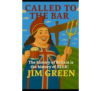 Called To The Bar.: The History of Britain is the history of BEER!