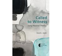 Called to Witness: Doing Missional Theology