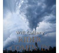 Callery, Will - Rider Comin'in [Import]