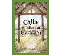 Callie the Calico Cat’s Curiosity