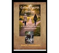 Callie's Fourth Quarter: A Story of Grace, Grit and Second Chances