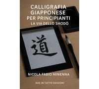 "Calligrafia Giapponese per Principianti - La Via dello Shodō":