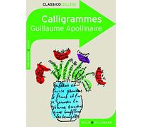 Calligrammes - Poèmes De La Paix Et De La Guerre (1913-1916)