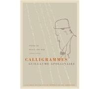 Calligrammes Guillaume Apollinaire (Auteur)