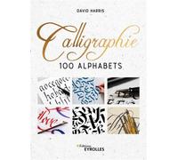 David Harris – Calligraphie : 100 alphabets – Broché