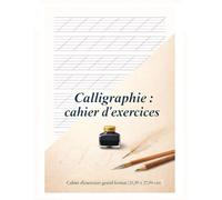 Calligraphie : cahier d’exercices - Grand Format (21,59 x 27,94 cm): Apprendre l’écriture élégante pas à pas - Lignes guidées, inclinaisons et pratique progressive