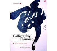 Calligraphie chinoise - fermeture et bascule vers 9782330129514: L'art de l'écriture au pinceau