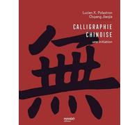 Calligraphie chinoise – Une initiation – Mango