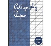 Calligraphy exercise Book: 120 Sheet Of Calligraphy Practice Paper Hand Lettering Workbook, Notebook Lettering Penmansgip Book For Beginners Calligraphers I Copperplate Calligraphy