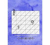 Calligraphy Hand Lettering Practice: Slant Graph Paper Grid Blank Lined Creative Handwriting Calligraphy Practice Lettering And Penmanship Practice Workbook Alphabet Beginners Artist Blue Theme Cover