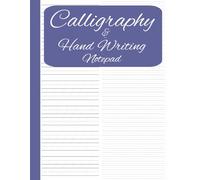 Calligraphy & Hand Writing Notepad: A Great gift for the artistic writer to practice their penmanship