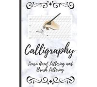 Calligraphy-Learn Hand Lettering And Brush Lettering: A Hand Lettering Workbook For Modern Calligraphy Practice