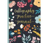 Calligraphy Practice Journal: Hand-Lettering Practice Worksheets To Practice And Learn Modern Calligraphy Gifts Ideas.