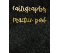 Calligraphy Practice Pad: Hand-Lettering Practice Worksheets To Practice And Learn Modern Calligraphy Gifts Ideas.