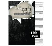 Calligraphy Practice Perfect for Beginners: Hand Lettering Notebook and Calligraphy Practice Papers - 8.5” x 11” 100+ Pages