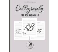 Calligraphy Set For Beginners: 120 Sheet Of Calligraphy Practice Paper Hand Lettering Workbook 8.5 X 11 Inches