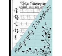 Calligraphy Set For Beginners: 120 Sheet Of Calligraphy Practice Paper Hand Lettering Workbook 8.5 X 11 Inches (Simple Guide To Hand Lettering And Modern Calligraphy)