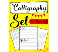 Calligraphy Set For Beginners: A Beginner's Guide Learn Hand Lettering and Brush Lettering Workbook Techniques, Instructions, Drills, Practice Pages, ... (Calligraphy Hand Lettering for Beginners)