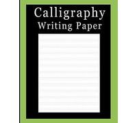 Calligraphy Writing Paper: Solid Green - 50 Page - Blank Calligraphy Writing Guide Paper Notebook - For Letter Practice [Classic]