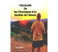 Callilohé Chronique D'un Gardien Amour