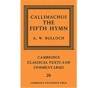 Callimachus, Cambridge Classical Texts and Commentaries Callimachus (Auteur)