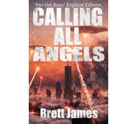 Calling All Angels ("For the Boys" Explicit Edition): A Wild Sky Story