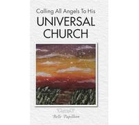 Calling All Angels To His Universal Church