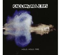 Calling All Cars - Hold Fire