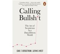 Calling Bullshit Jevin D. West (Auteur), Carl T. Bergstrom (Auteur)
