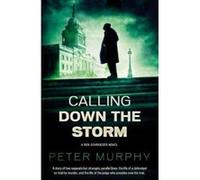 Calling Down the Storm - [Version Originale] Peter Murphy (Auteur)