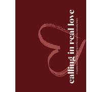 Calling in Real Love: A Guided Journal for Calling In the Love You Actually Want
