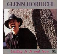 Glenn Horiuchi – Calling Is It And Now – Soul Note
