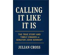 Calling It Like It Is: The True Stories and Timely Zingers of a Louisiana Legend