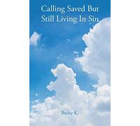 Calling Saved But Still Living In Sin