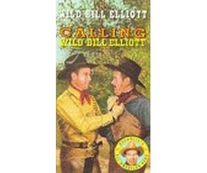 Calling Wild Bill Elliott [VHS]