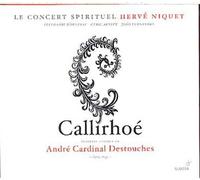 Callirohé - Edition de luxe limitée en livre-disque André Cardinal Destouches (Compositeur), Hervé Niquet (Chef d'orchestre), Le Concert Spirituel (Formation) https://www.fnac.com/a1922163/Andre-Cardinal-Destouches-Callirohe-Edition-de-luxe-limitee-en-livre-disque-CD-album?oref=bce7a06a-7ad3-3c1f-8d35-670ce73c8054