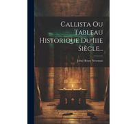 Callista Ou Tableau Historique Du Iiie Si?Cle...